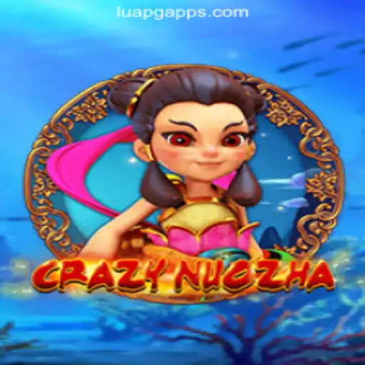 Experience the Thrills of CrazyNuoZha on LuaPG.COM